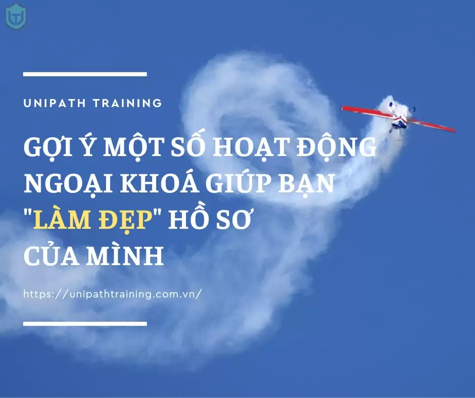 Gợi Ý Một Số Hoạt Động Ngoại Khoá Giúp Bạn "Làm Đẹp" hồ sơ của mình